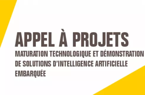 Appel à projets : « Maturation technologique et démonstration de solutions d’intelligence artificielle embarquée »
